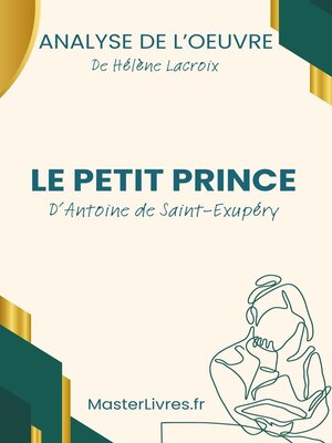 cover image of Le Petit Prince d'Antoine de Saint Exupéry--Analyse de l'oeuvre